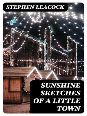 cover image of Sunshine Sketches of a Little Town